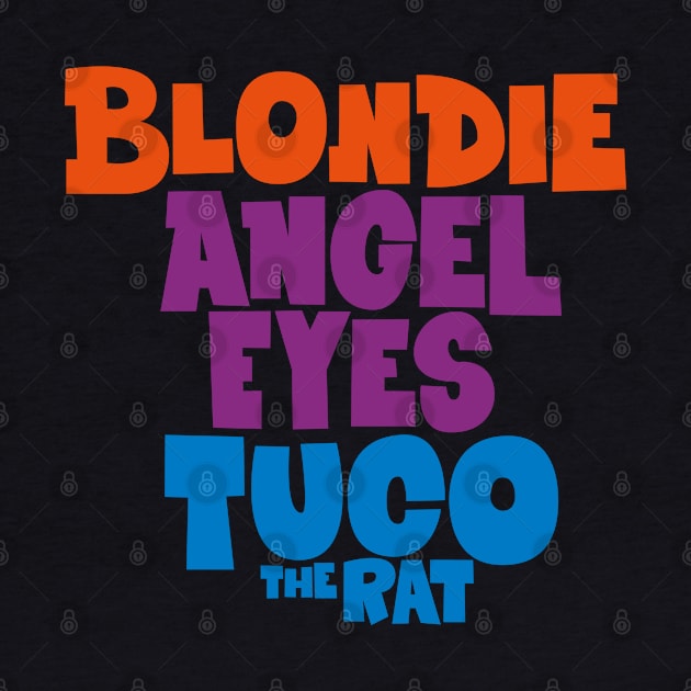 Blondie, Angels Eyes and Tuco - The Good, the Bad, and the Ugly Tribute by Boogosh